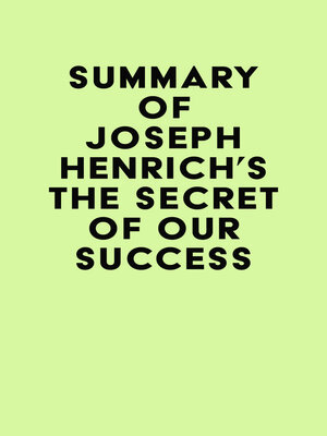 cover image of Summary of Joseph Henrich's the Secret of Our Success